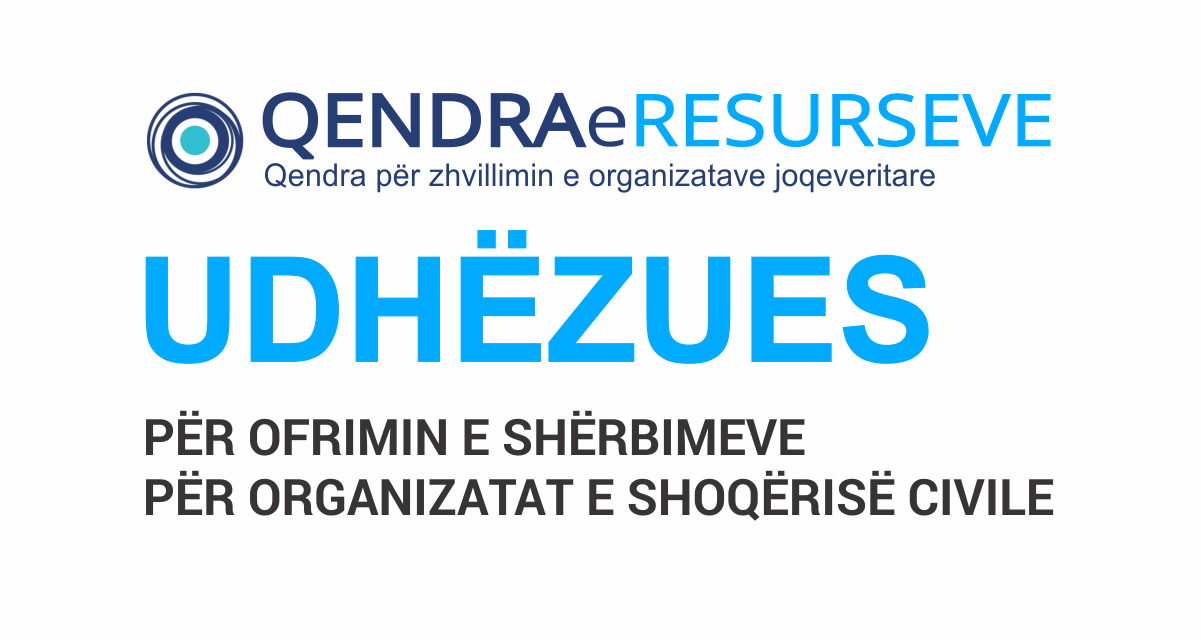 SHËRBIMET E QENDRËS SË RESURSEVE PËR ORGANIZATAT E SHOQËRISË CIVILE