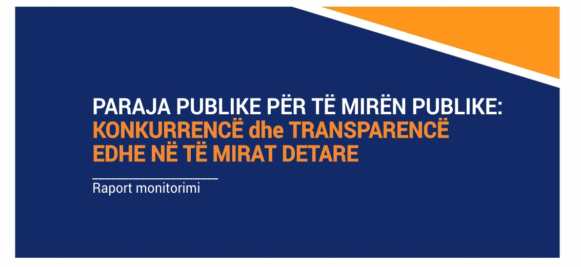 Publikimi i raportit të monitorimit – PARAJA PUBLIKE PËR TË MIRËN PUBLIKE