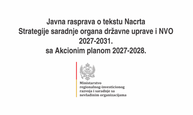 Javna rasprava: Nacrt Strategije saradnje organa državne uprave i NVO 2027-2031.